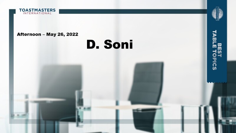 Table Topics Winner - D. Soni
